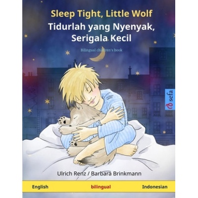 Sleep Tight, Little Wolf - Tidurlah yang Nyenyak, Serigala Kecil. Bilingual children's book English - Indonesian Brinkmann BarbaraPaperback