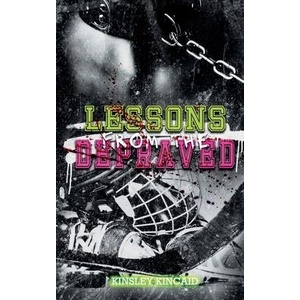 Lessons from the Depraved | Kinsley Kincaid (ISBN: 9781738093458)