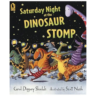 Saturday Night at the Dinosaur Stomp | Carol Diggory Shields, Scott Nash