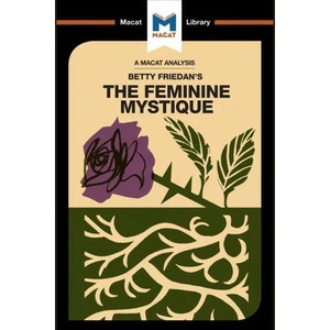 Analysis of Betty Friedan's The Feminine Mystique | Elizabeth Whitaker (ISBN: 9781912128884)