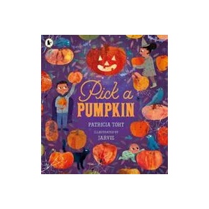 Pick a Pumpkin | Jarvis (ISBN: 9781406392975)