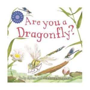 Are You a Dragonfly? | Judy Allen, Tudor Humphries (2004)