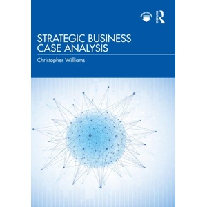 Strategic Business Case Analysis | Williams, Christopher (ISBN: 9781032265698)