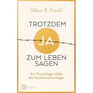 trotzdem Ja zum Leben sagen (NA) | Viktor Emil Frankl, Ariadne von Schirach (ISBN: 9783466373253)