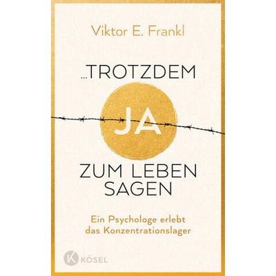 trotzdem Ja zum Leben sagen (NA) | Viktor Emil Frankl, Ariadne von Schirach