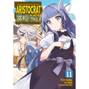 Chronicles of an Aristocrat Reborn in Another World (Manga) Vol. 11 | Nini (ISBN: 9798891606265)