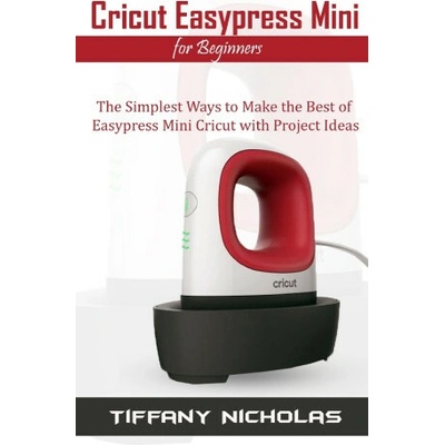 Cricut Easypress Mini for Beginners