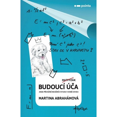 Budoucí úča aneb Převážně nevážně o studiu v době covidu - Abrahámová Martina