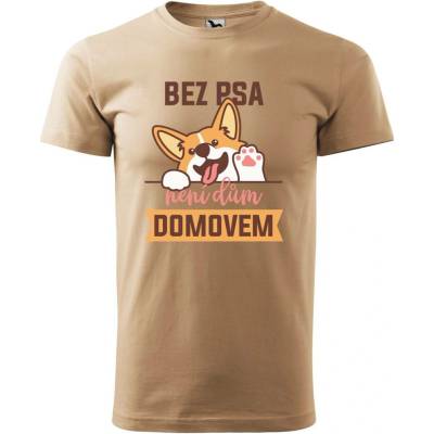 Dobrý Triko pánské tričko Bez psa Písková
