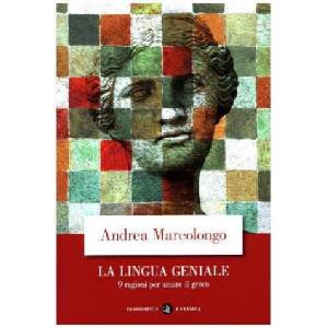 La lingua geniale | Andrea Marcolongo (ISBN: 9788858131503)