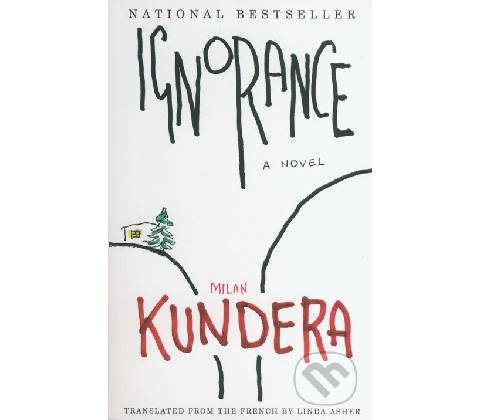 Ignorance - Milan Kundera