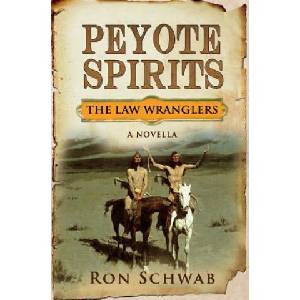 Peyote Spirits: A Novella | Ron Schwab (2018)