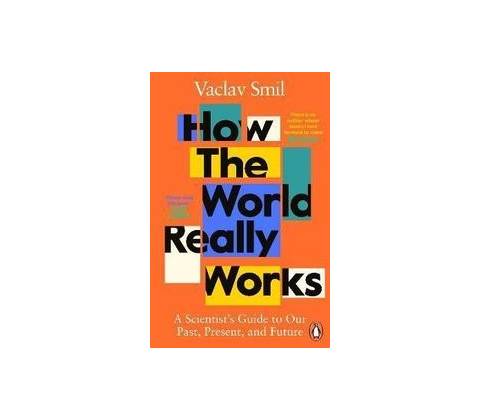 How the World Really Works