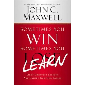 Sometimes You Win--Sometimes You Learn | John C. Maxwell, John Wooden (ISBN: 9781599953700)