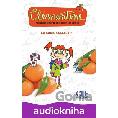 Clémentine 2 - Niveau A1.1 - CD audio collectif - Felix Emilio Ruiz