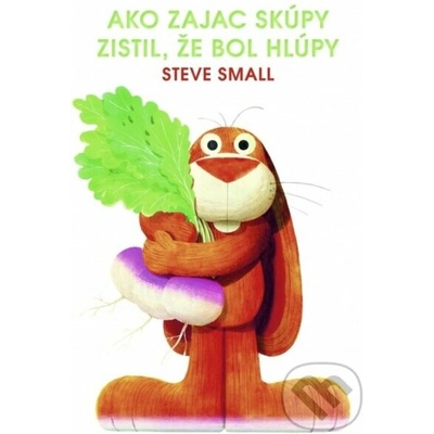 Ako zajac skúpy zistil, že bol hlúpy
