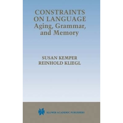 Constraints on Language: Aging, Grammar, and Memory