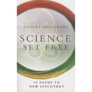 Science Set Free | Rupert Sheldrake (2013)