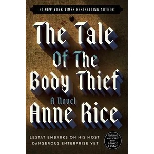 The Tale of the Body Thief (ISBN: 9780345419637)