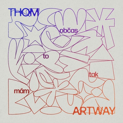 ARTWAY THOM - OBČAS TO TAK MÁM (1) VINYL