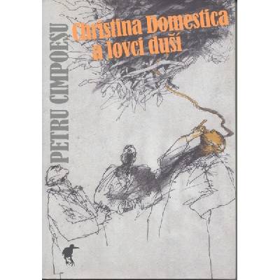 Cimpoesu Pétru - Christina Domestica a lovci duší