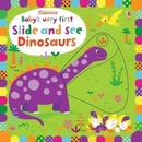 Usborne Babys very first Slide and See Dinosaurs - Watt, Fiona