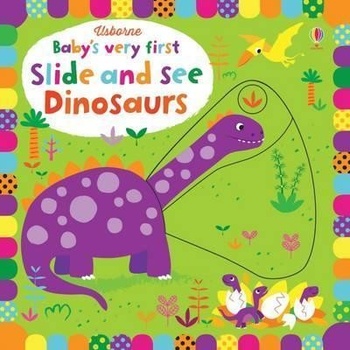 Usborne Babys very first Slide and See Dinosaurs - Watt, Fiona