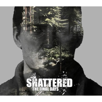 Shattered: The Final Days