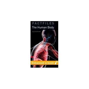 Oxford Bookworms Factfiles New Edition 3 The Human Body OLB e-Book + Audio - Alex Raynham