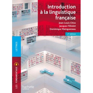 Fondamentaux - Introduction à la linguistique française | Dominique Maingueneau, Jean-Louis Chiss, Jacques Filliolet (2024)