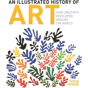 An Illustrated History of Art (ISBN: 9781398805668)