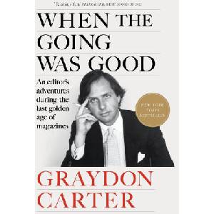 When the Going Was Good | Graydon Carter (ISBN: 9781804711033)