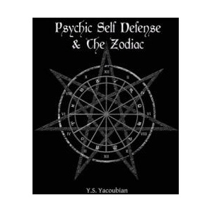 Psychic Self-Defense & the Zodiac | Y. S. Yacoubian (ISBN: 9780866906913)
