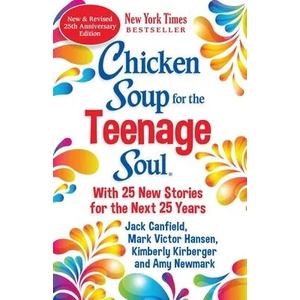 Chicken Soup for the Teenage Soul 25th Anniversary Edition | Amy Newmark (ISBN: 9781611590814)