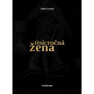 Tisícročná žena - Ľuba Lesná