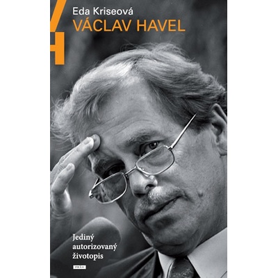 Václav Havel - Jediný autorizovaný životopis - Eda Kriseová
