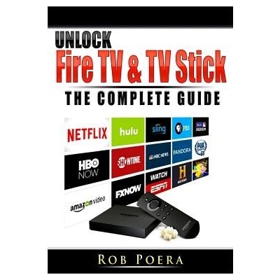 Unlock Fire TV & TV Stick The Complete Guide