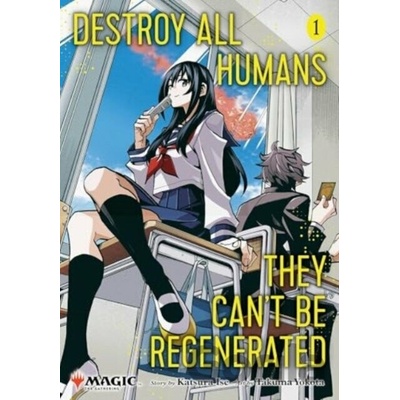 Viz Media Destroy All Humans. They Can't Be Regenerated. A Magic: The Gathering Manga 1