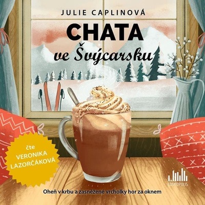 Chata ve Švýcarsku - Julie Caplinová - Čte Veronika Lazorčáková