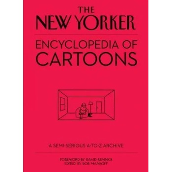 The New Yorker Encyclopedia of Cartoons: A Semi-Serious A-To-Z Archive