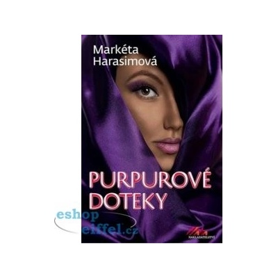 Purpurové doteky - Erotický krimithriller - Markéta Harasimová