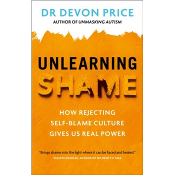 Unlearning Shame