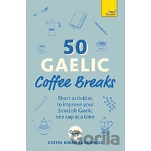 50 Gaelic Coffee Breaks - Coffee Break Languages