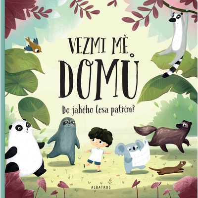 Vezmi mě domů. Do jakého lesa patřím? - Pavla Hanáčková