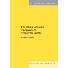 Fonetika a fonologie v přípravném vzdělávání učitelů - Kolektív autorov