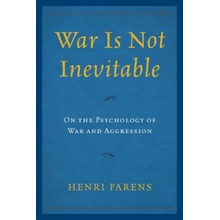 War is Not Inevitable Parens Henri