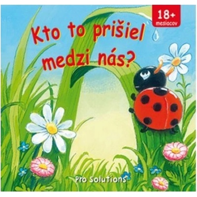 Kto to prišiel medzi nás?