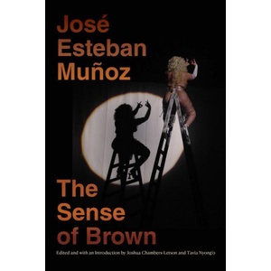 Duke University Press Sense of Brown | Joshua Chambers-Letson, Tavia Nyong'O