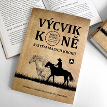 Kniha -VÝCVIK KONĚ: SYSTÉM MALÝCH KROKŮ-