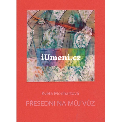 Přesedni na můj vůz - Květa Monhartová